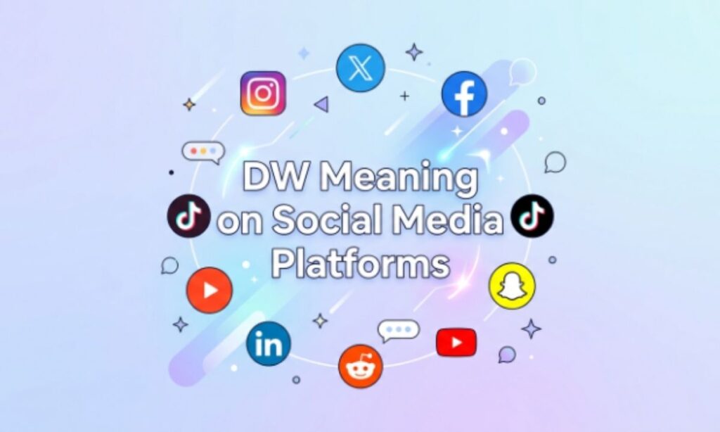 DW Meaning on Social Media Platforms