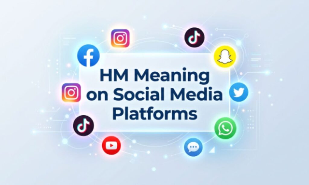 HM Meaning on Social Media Platforms