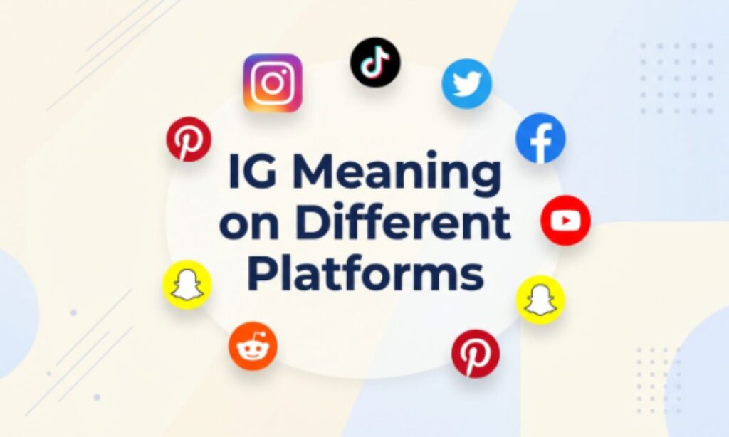 IG Meaning on Different Platforms