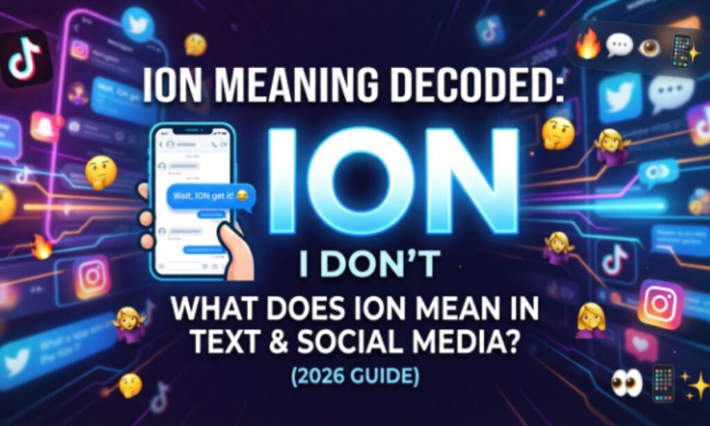 ION Meaning Decoded