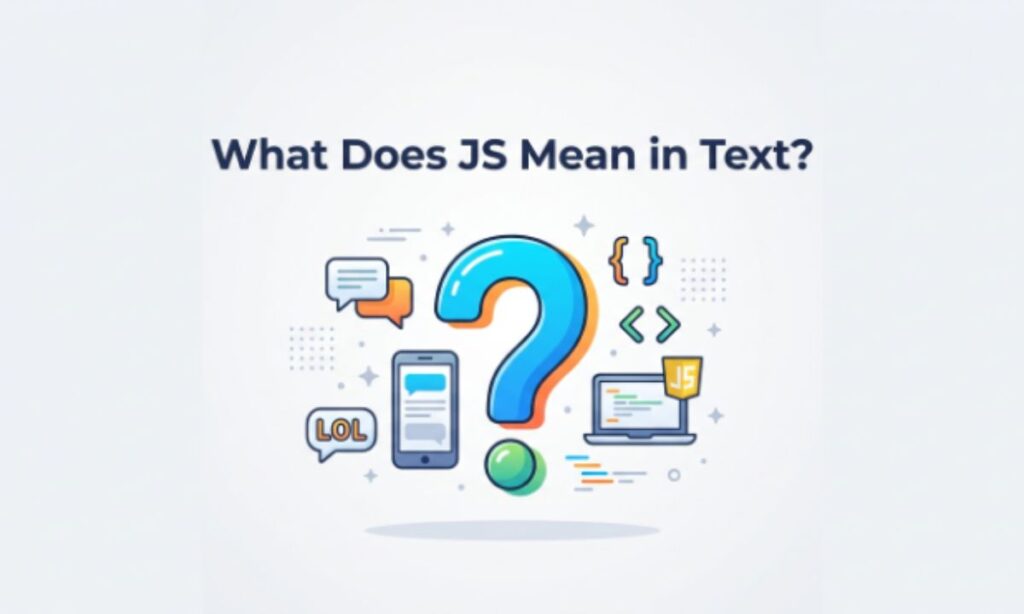 JS Meaning in Text?
