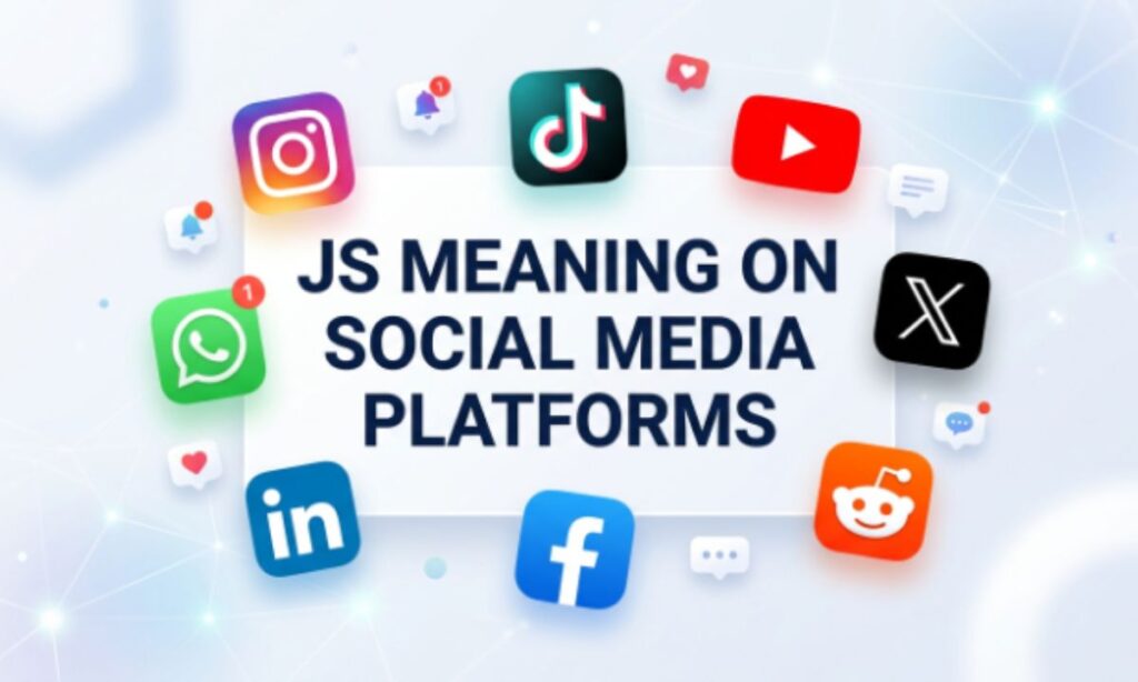 JS Meaning on Social Media Platforms