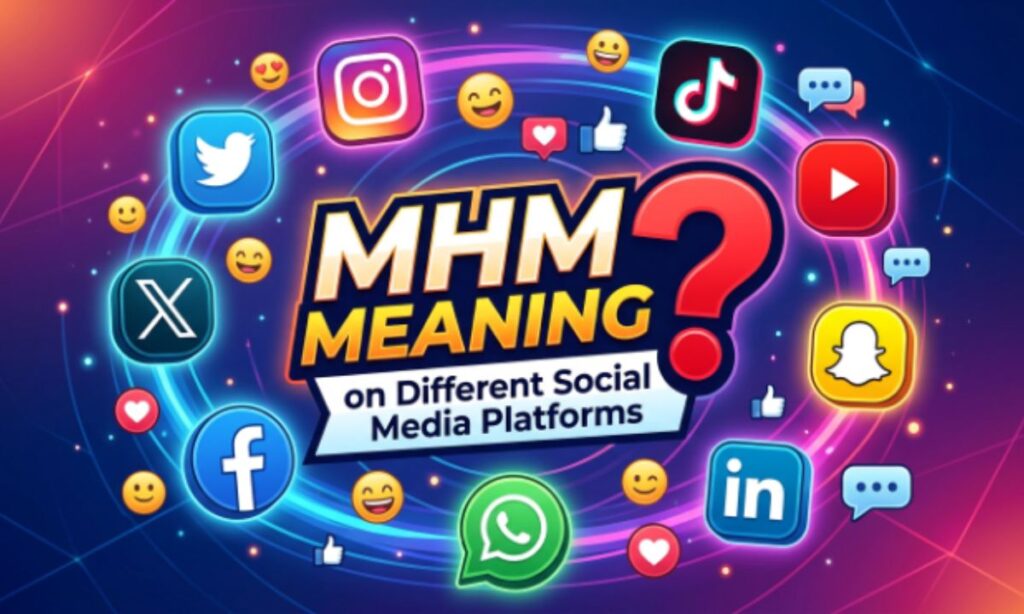 MHM Meaning in different social media platform