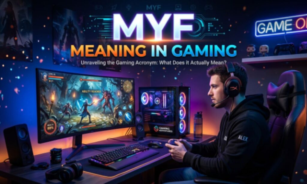 Myf Meaning in Gaming