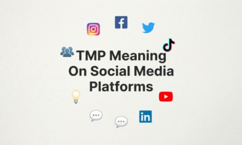 TMP Meaning on Social Media Platforms