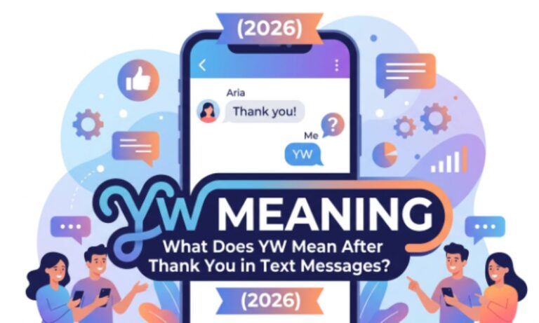 YW Meaning: What Does YW Mean After Thank You in Text Messages? (2026)