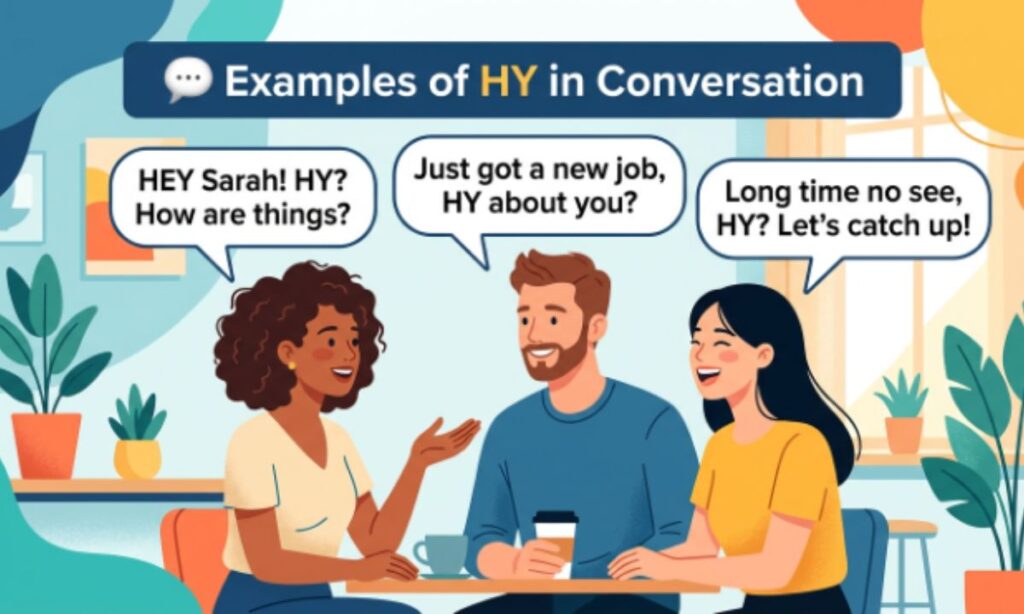 💬 Examples of HY in Conversation