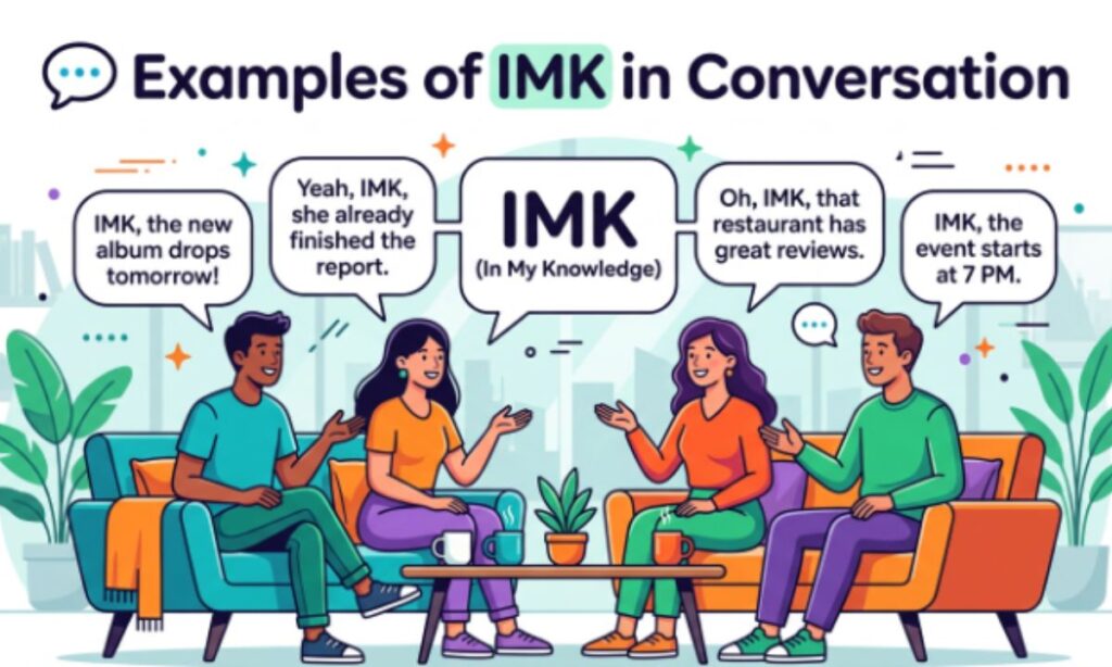 💬 Examples of IMK in Conversation