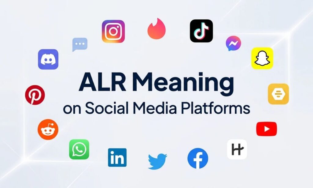 ALR Meaning on Social Media Platforms