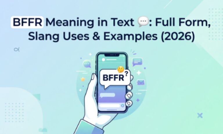 BFFR Meaning in Text 💬 Full Form, Slang Uses & Examples (2026)