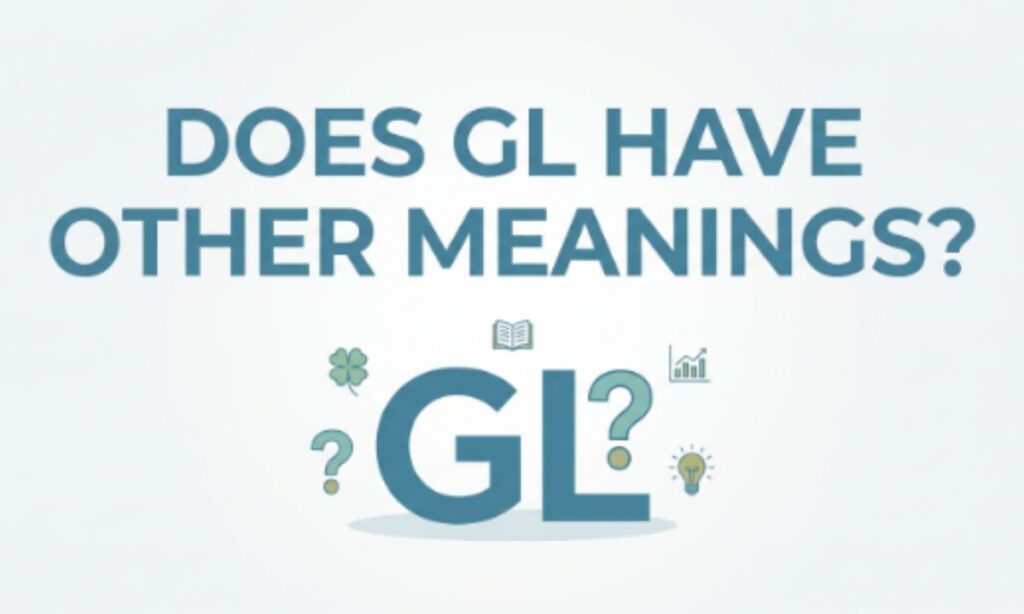 Does GL Have Other Meanings_