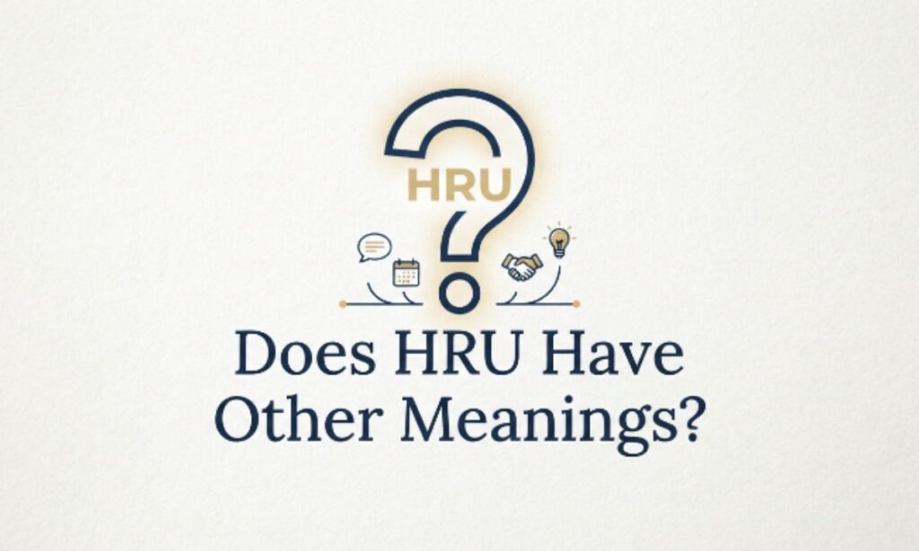 Does HRU Have Other Meanings