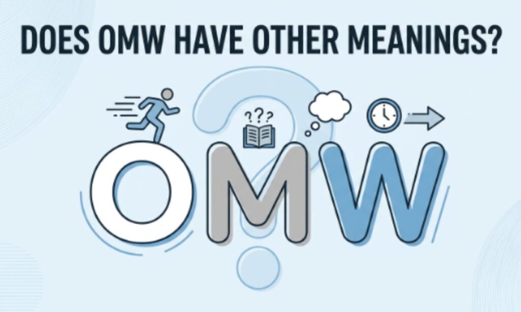Does OMW Have Other Meanings