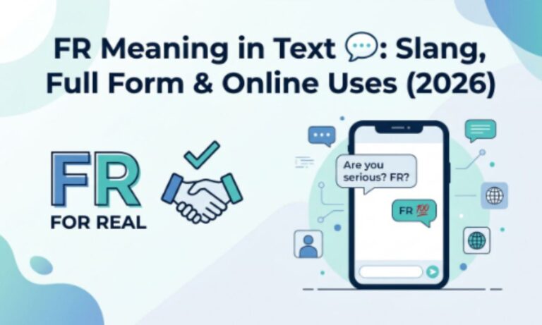 FR Meaning in Text 💬_ Slang, Full Form & Online Uses (2026)