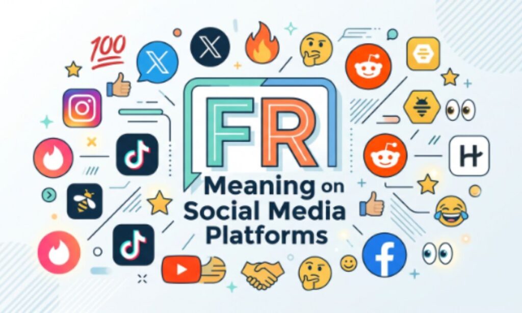 FR Meaning on Social Media Platforms