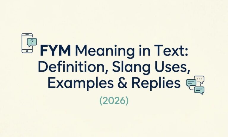 FYM Meaning in Text_ Definition, Slang Uses, Examples & Replies (2026)