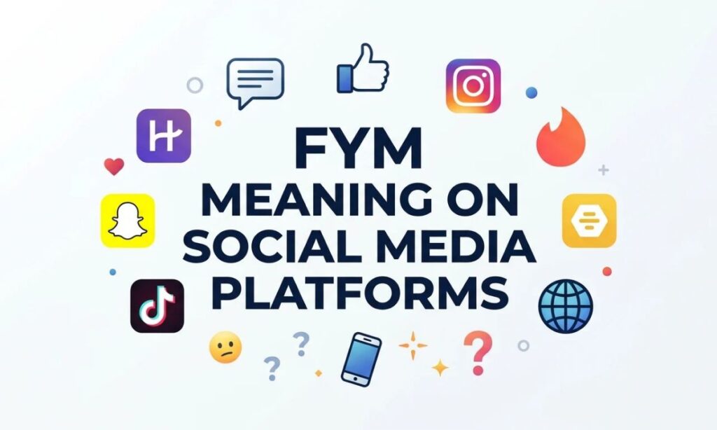 FYM Meaning on Social Media Platforms 