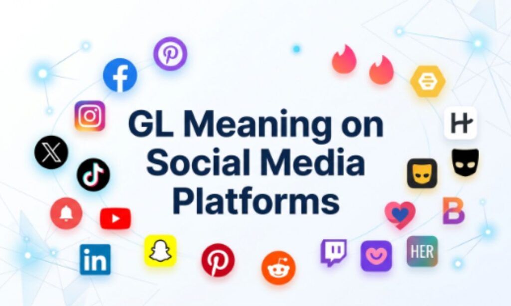 GL Meaning on Social Media Platforms