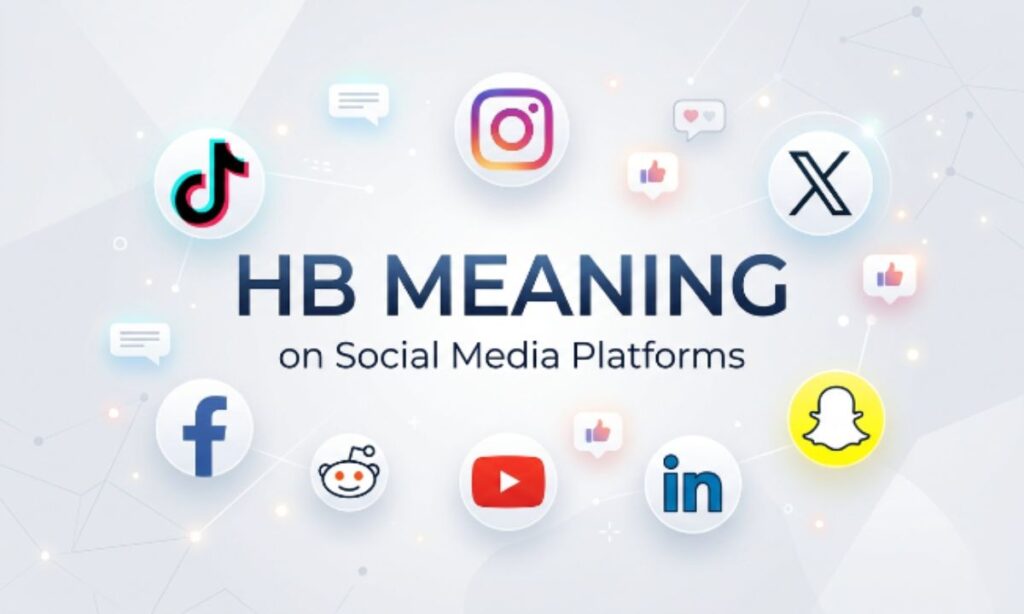 HB Meaning on Social Media Platforms