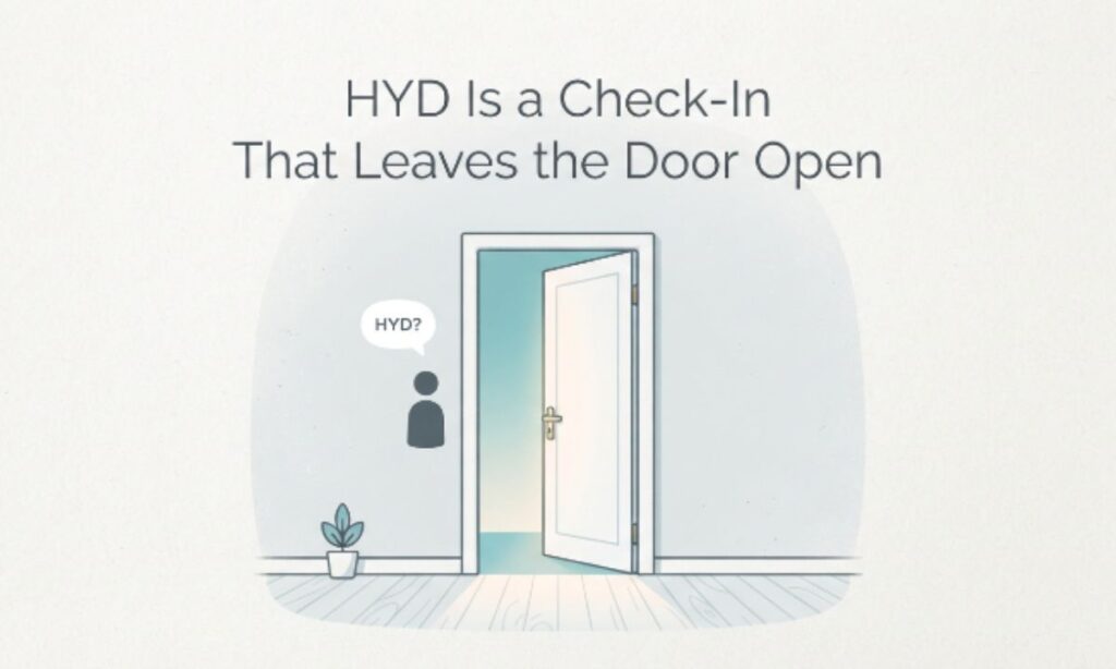 HYD Is a Check-In That Leaves the Door Open