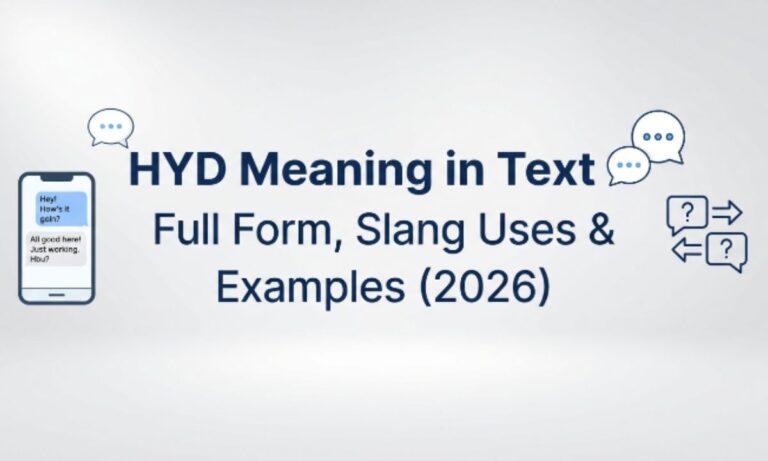 HYD Meaning in Text 💬 Full Form, Slang Uses & Examples (2026)