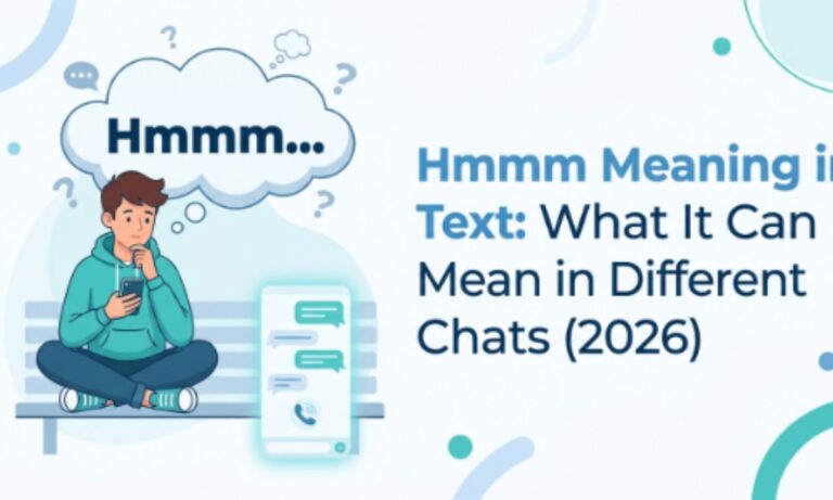 Hmmm Meaning in Text_ What It Can Mean in Different Chats (2026)