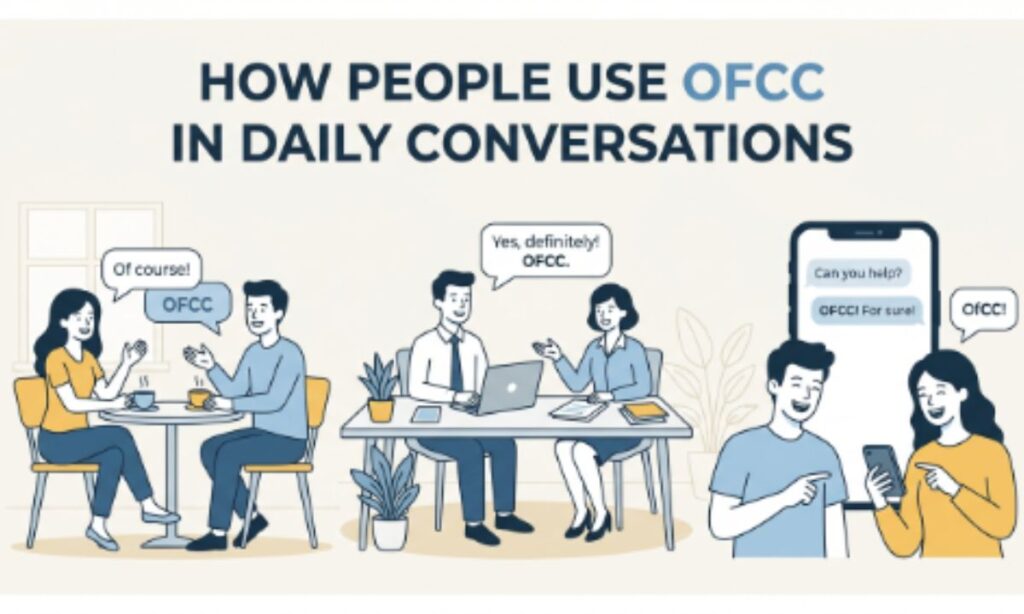 How People Use OFCC in Daily Conversations