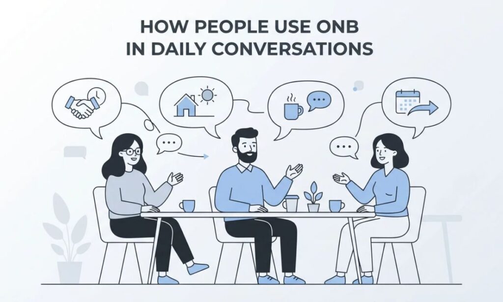How People Use ONB in Daily Conversations