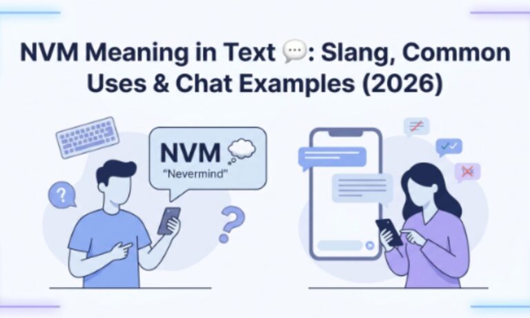 NVM Meaning in Text 💬 Slang, Common Uses & Chat Examples (2026)