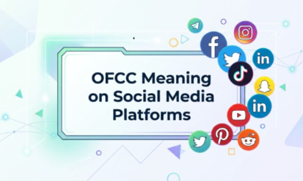 OFCC Meaning on Social Media Platforms