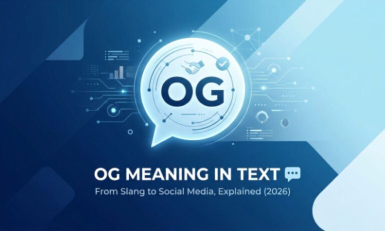 OG Meaning in Text 💬 From Slang to Social Media, Explained (2026)