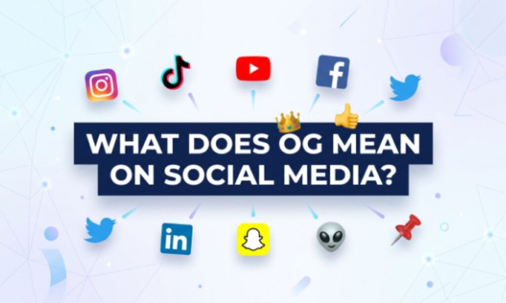 OG Meaning on Social Media
