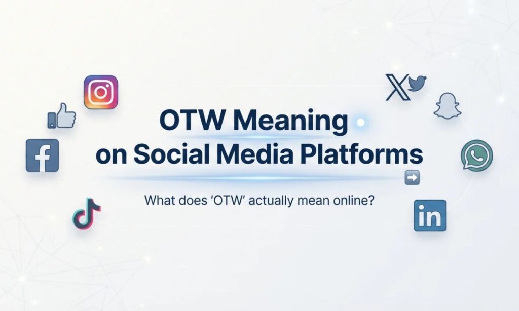 OTW Meaning on Social Media Platforms