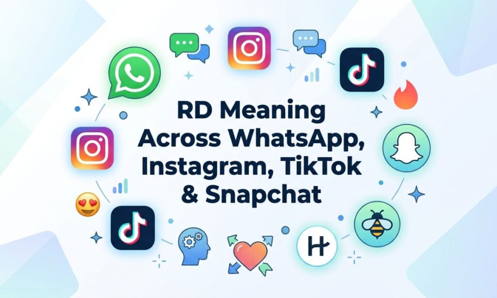 RD Meaning Across WhatsApp, Instagram, TikTok & Snapchat
