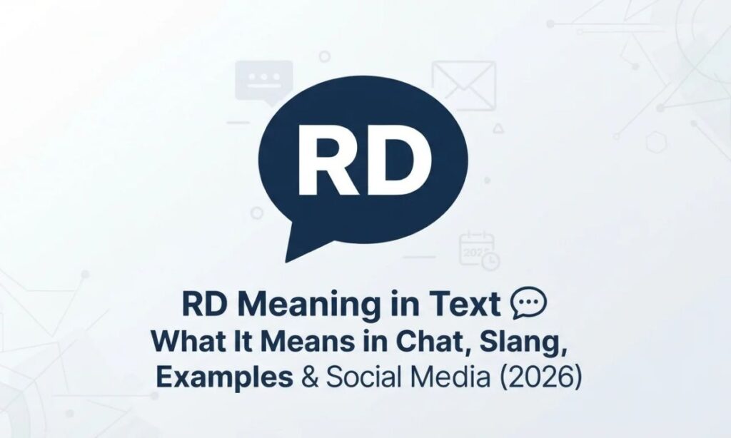 RD Meaning in Text 💬_ What It Means in Chat, Slang, Examples & Social Media (2026)