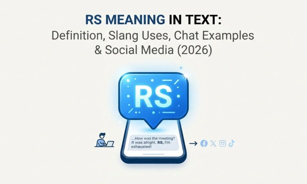 RS Meaning in Text_ Definition, Slang Uses, Chat Examples & Social Media (2026)