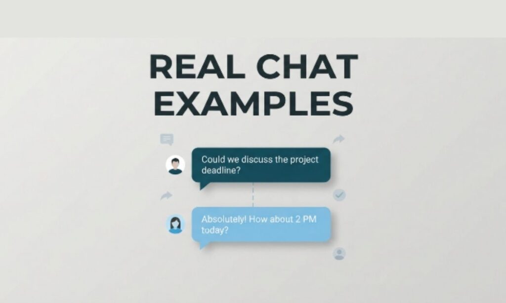 Real Chat Examples