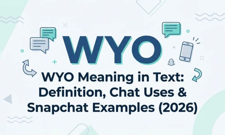 WYO Meaning in Text_ Definition, Chat Uses & Snapchat Examples (2026)