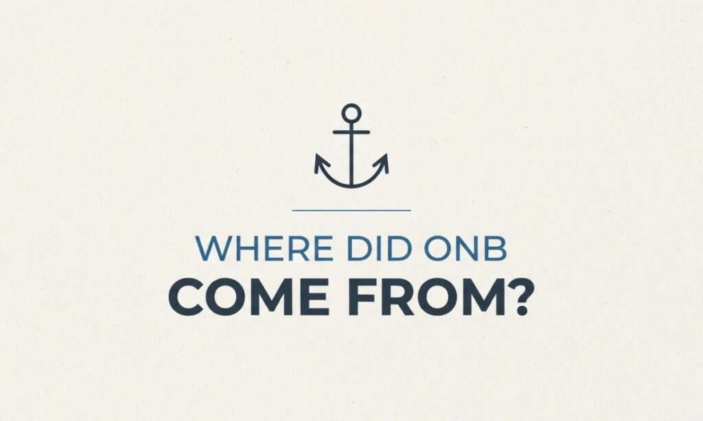 Where Did ONB Come From_