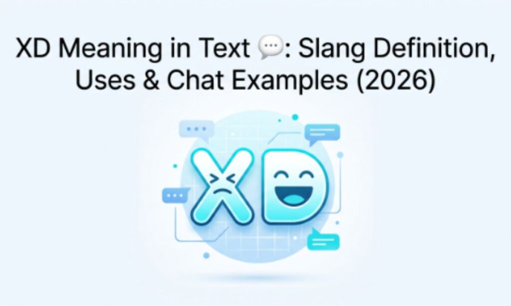 XD Meaning in Text 💬_ Slang Definition, Uses & Chat Examples (2026)