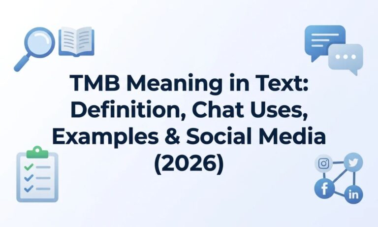 TMB Meaning in Text_ Definition, Chat Uses, Examples & Social Media (2026)